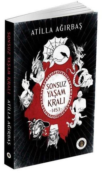 Sonsuz Yaşam Kralı 1453 - Atilla Ağırbaş - Narsist Kitap