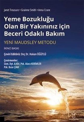 Yeme Bozukluğu Olan Bir Yakınınız İçin Beceri Odaklı Bakım - Akademisyen Kitabevi