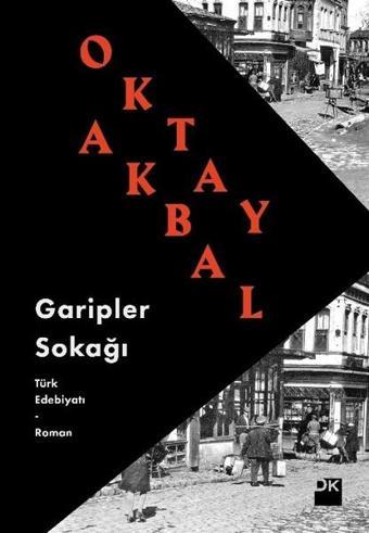 Garipler Sokağı - Oktay Akbal - Doğan Kitap