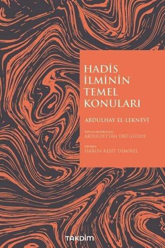 Hadis İlminin Temel Konuları - Abdulhay El-Leknevi - Takdim