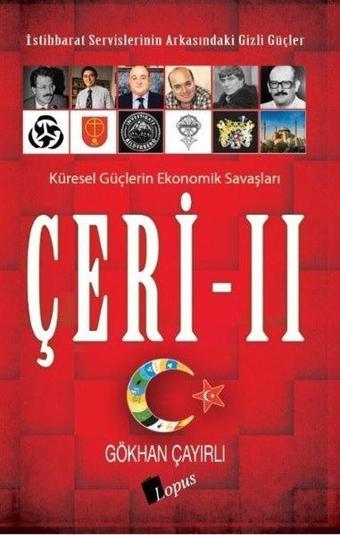 Çeri 2-İstihbarat Servislerinin Arkasındaki Gizli Güçler - Gökhan Çayırlı - Lopus
