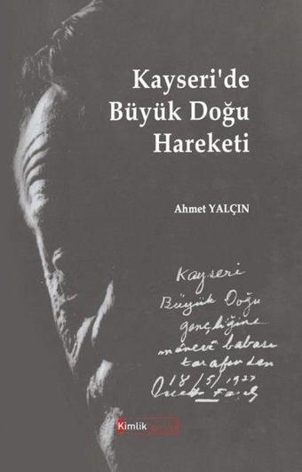 Kayseri'de Büyük Doğu Hareketi - Ahmet Yalçın - Kimlik Yayınları