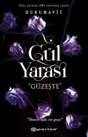 Gül Yarası-Güzeşte - DuruMavii  - Epsilon Yayınevi