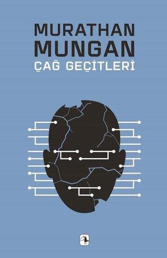 Çağ Geçitleri - Murathan Mungan - Metis Yayınları