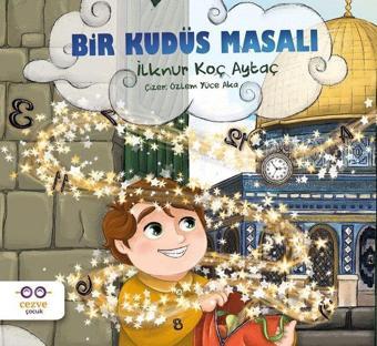 Bir Kudüs Masalı - İlknur Koç Aytaç - Cezve Çocuk