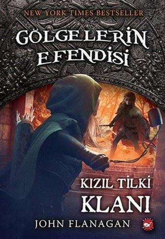 Kızıl Tilki Klanı: Gölgelerin Efendisi-13 - John Flanagan - Beyaz Balina Yayınları