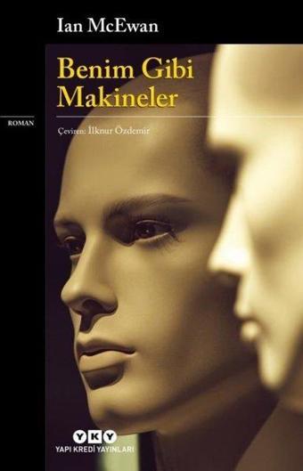 Benim Gibi Makineler - Ian McEwan - Yapı Kredi Yayınları