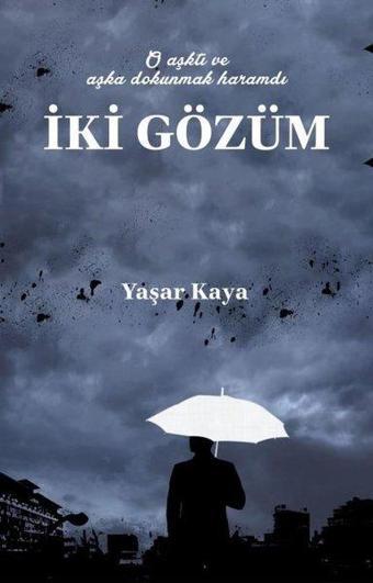 İki Gözüm - Yaşar Kaya - Okur Kitaplığı