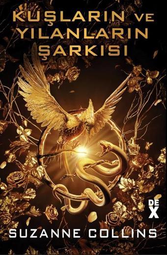 Açlık Oyunları 4 - Kuşların ve Yılanların Şarkısı - Suzanne Collins - DEX