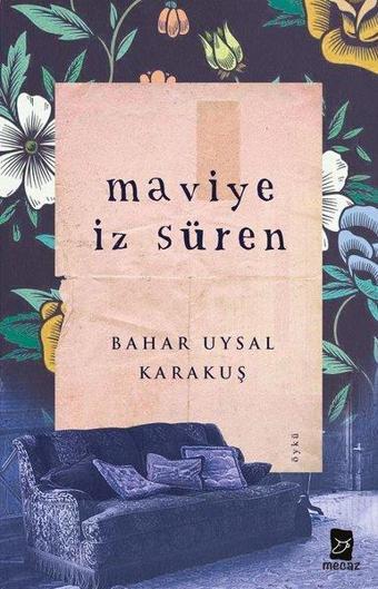 Maviye İz Süren - Bahar Uysal Karakuş - Mecaz