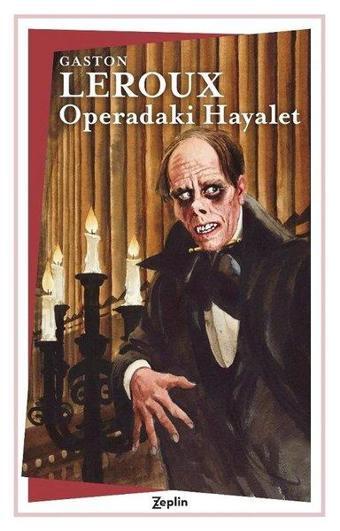 Operadaki Hayalet - Gaston Leroux - Zeplin Kitap