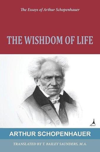 The Wishdom of Life - Arthur Schopenhauer - Alter Yayınları