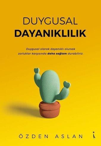 Duygusal Dayanıklılık - Özden Aslan - İkinci Adam Yayınları