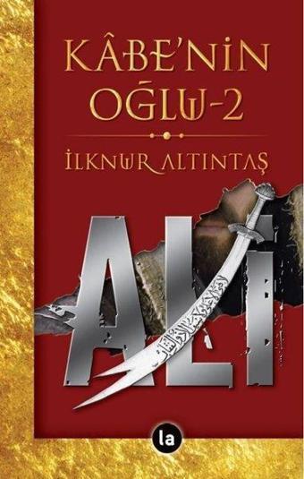 Kabenin Oğlu Ali - 2 - İlknur Altıntaş - La Kitap