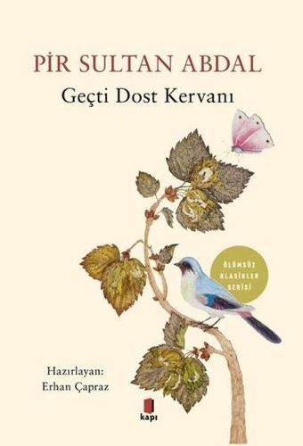 Gerçi Dost Kervanı - Ölümsüz Klasikler Serisi - Erhan Çapraz - Kapı Yayınları