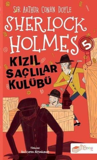 Sherlock Holmes - Kızıl Saçlılar Kulübü 5 - Sir Arthur Conan Doyle - The Çocuk