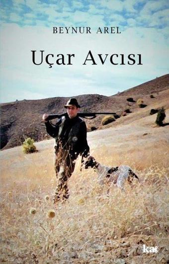 Uçar Avcısı - Beynur Arel - Kurmaca Akademi