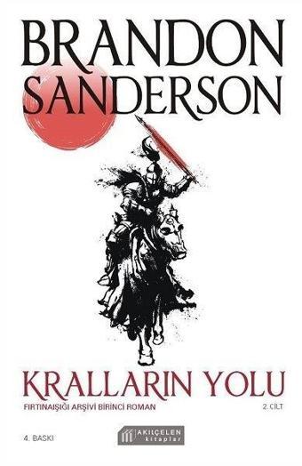 Kralların Yolu - Fırtınaışığı Arşivi İkinci Roman - Brandon Sanderson - Akılçelen Kitaplar