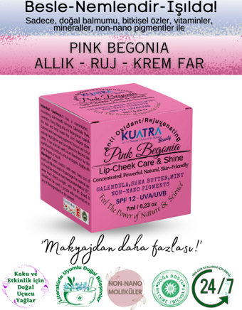 Kuatra Pink Begonia Doğal İçerikli Nemlendirici - Antioksidan Işıltı Veren Balm (Ruj - Allık - Göz Farı) 7ml