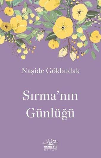 Sırma'nın Günlüğü - Naşide Gökbudak - Nemesis Kitap Yayınevi