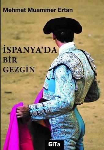 İspanya'da Bir Gezgin - Mehmet Muammer Ertan - Gita Yayınevi