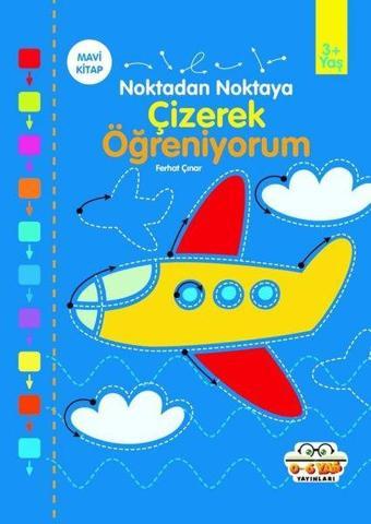 Çizerek Öğreniyorum - Mavi Kitap - Ferhat Çınar - 0-6 Yaş Yayınları