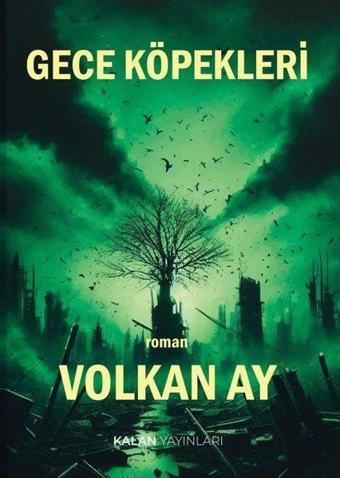 Gece Köpekleri - Volkan Ay - Kalan Yayınları