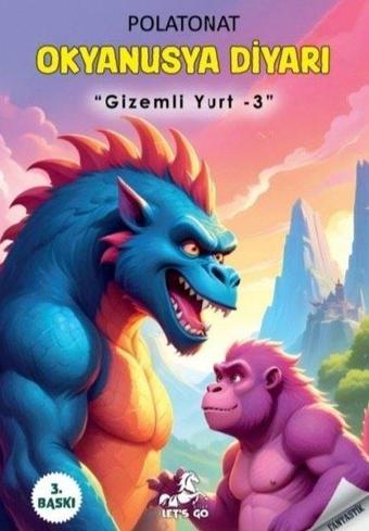 Okyanusya Diyarı - Gizemli Yurt 3 - Polat Onat - Let's Go Kitap