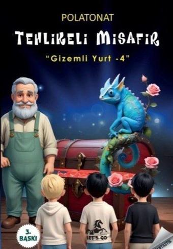 Tehlikeli Misafir - Gizemli Yurt 4 - Polat Onat - Let's Go Kitap