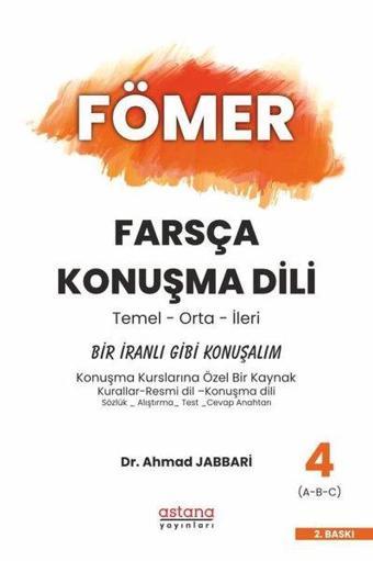 Fömer Farsça Konuşma Dili 4 - Temel - Orta - İleri - Ahmad Jabbari - Astana Yayınları