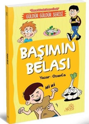 Başımın Belası - Güldür Güldür Serisi - Önce Mizah Sonra İzah - Ozan Yıldız - Alora Yayınevi