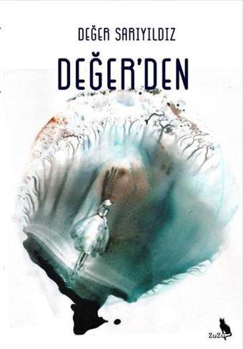 Değer'den - Değer Sarıyıldız - Zuzu Kitap