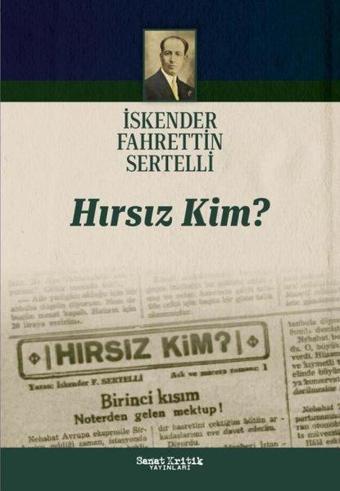 Hırsız Kim? - İskender Fahrettin Sertelli - Sanat Kritik Yayınları