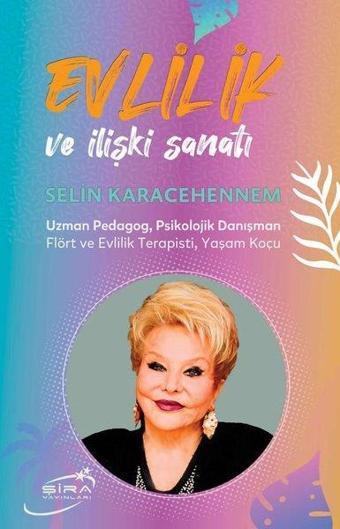 Evlilik ve İlişki Sanatı - Selin Karacehennem - Şira Yayınları