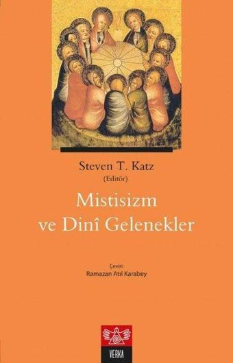 Mistisizm ve Dini Gelenekler - Steven T. Katz - Verka Yayınları