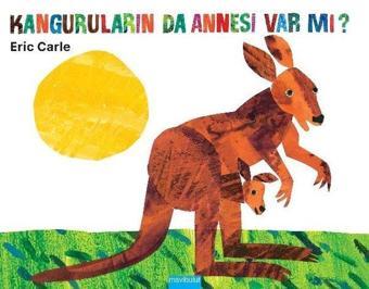 Kanguruların da Annesi Var mı? - Eric Carle - Mavi Bulut Yayıncılık