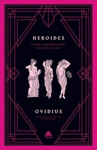 Heroides: Kadın Kahramanların Aşk Mektupları - Publius Ovidius Naso - Telemak Dijital