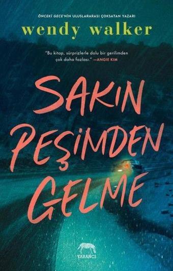 Sakın Peşimden Gelme - Wendy Walker - Yabancı