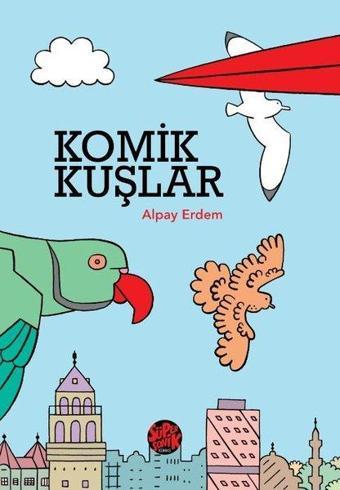 Komik Kuşlar - Alpay Erdem - Süpersonik Komiks