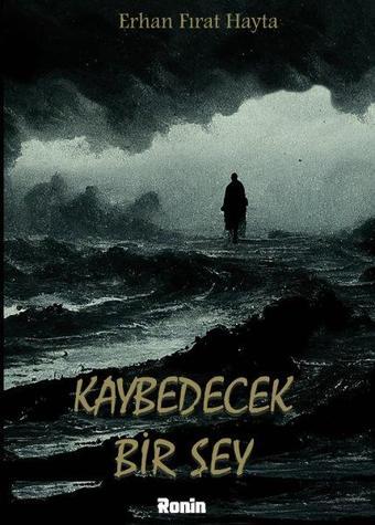 Kaybedecek Bir Şey - Ronin Kitap