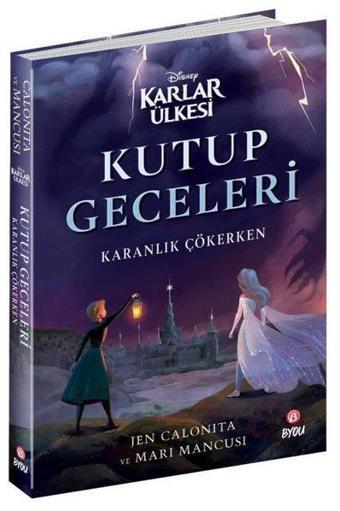 Disney Karlar Ülkesi - Kutup Geceleri - Karanlık Çökerken - Jen Calonita - Beta Byou