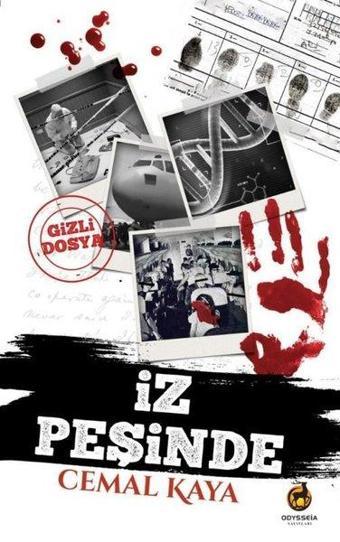 İz Peşinde - Gizli Dosya - Cemal Kaya - Odysseia Yayınları