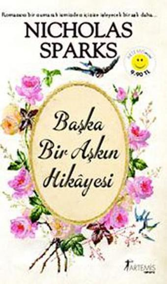 Başka Bir Aşkın Hikayesi - Nicholas Sparks - Artemis Yayınları