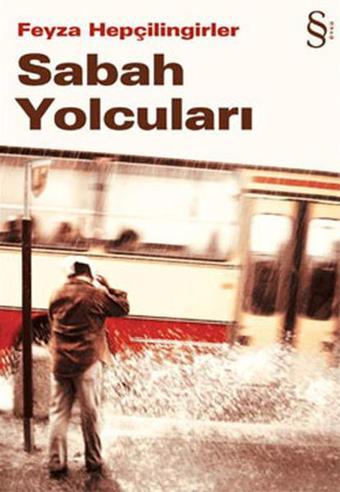 Sabah Yolcuları - Feyza Hepçilingirler - Everest Yayınları