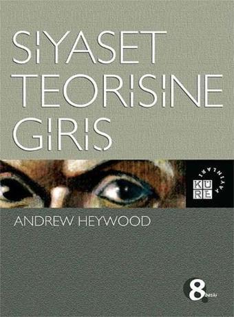 Siyaset Teorisine Giriş - Andrew Heywood - Küre Yayınları