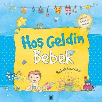 Hoş Geldin Bebek-Erkek Güncesi - Sema Günaydın Çınar - Parodi Yayınları