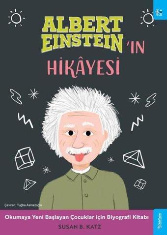 Albert Einstein'ın Hikayesi - Okumaya Başlayan Çocuklar için Biyografi Kitabı - Susan B. Katz - Sola Kidz