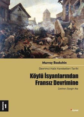 Köylü İsyanlarından Fransız Devrimine - Murray Bookchin - Dipnot