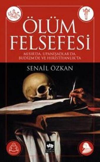 Ölüm Felsefesi - Senail Özkan - Ötüken Neşriyat