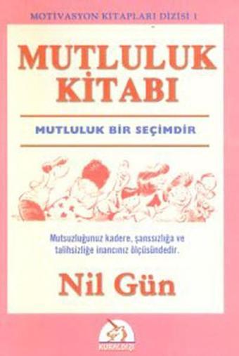 Mutluluk Kitabı - Nil Gün - Kuraldışı Yayınları